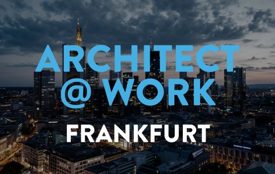 Architect@Work in Frankfurt